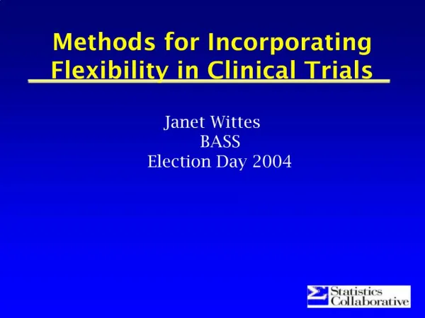 Methods for Incorporating Flexibility in Clinical Trials