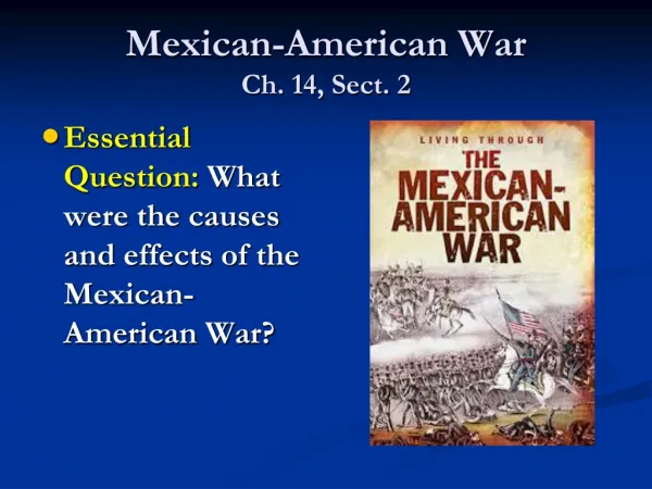 Mexican-American War Ch. 14, Sect. 2