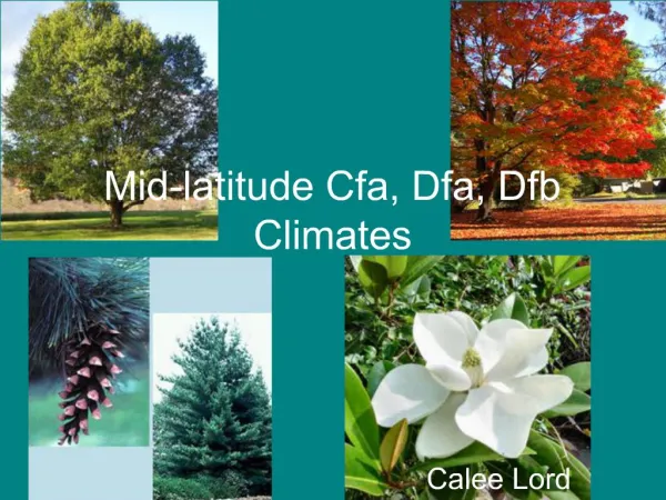 Mid-latitude Cfa, Dfa, Dfb Climates