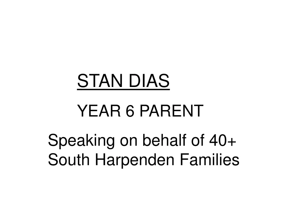 stan dias year 6 parent speaking on behalf