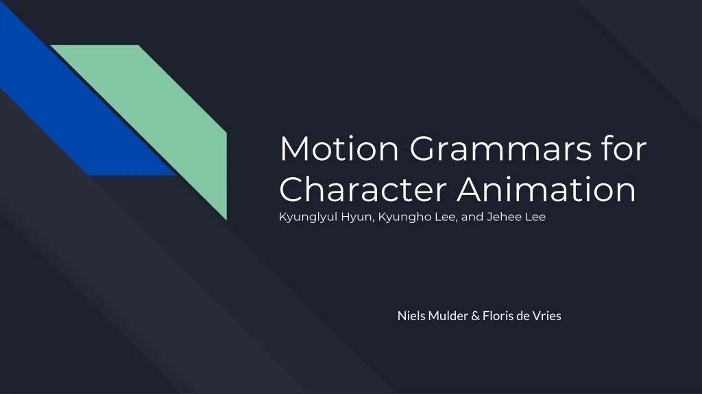 motion grammars for character animation kyunglyul hyun kyungho lee and jehee lee