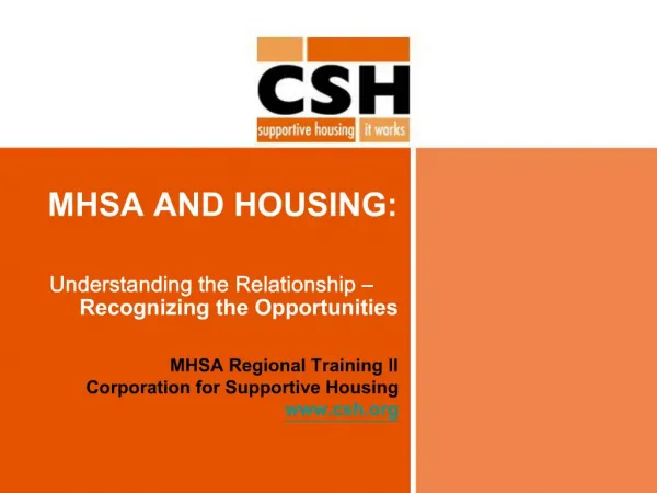 MHSA AND HOUSING: Understanding the Relationship Recognizing the Opportunities