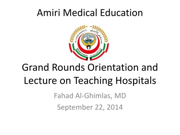 Grand Rounds Orientation and Lecture on Teaching Hospitals