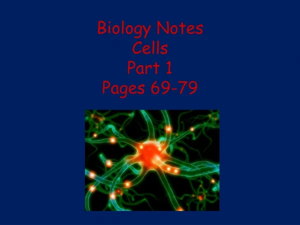 Biology Notes Cells Part 1 Pages 69-79