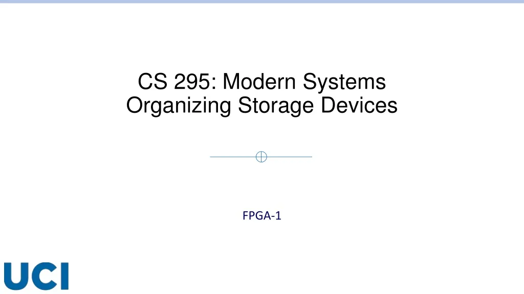 cs 295 modern systems organizing storage devices