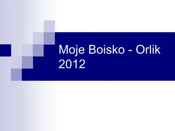 Moje Boisko - Orlik 2012