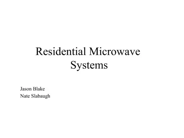 Residential Microwave Systems