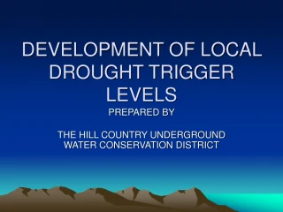 DEVELOPMENT OF LOCAL DROUGHT TRIGGER LEVELS - slide 1