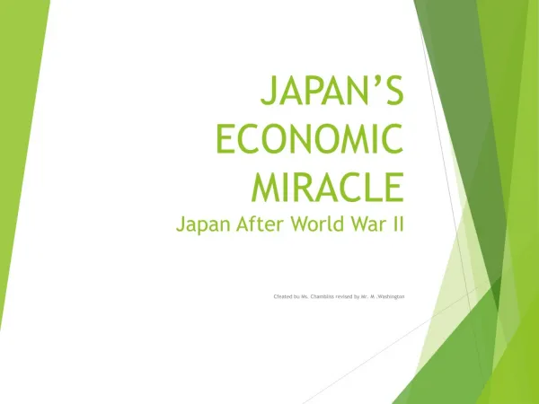 JAPAN’S ECONOMIC MIRACLE Japan After World War II