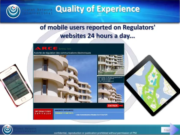 Quality of Experience of mobile users reported on Regulators' websites 24 hours a day...