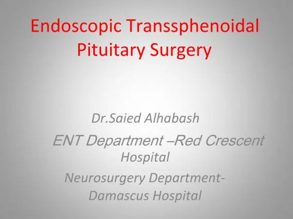 Endoscopic Transsphenoidal Pituitary Surgery