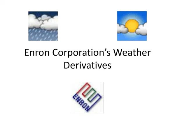 Enron Corporation’s Weather Derivatives
