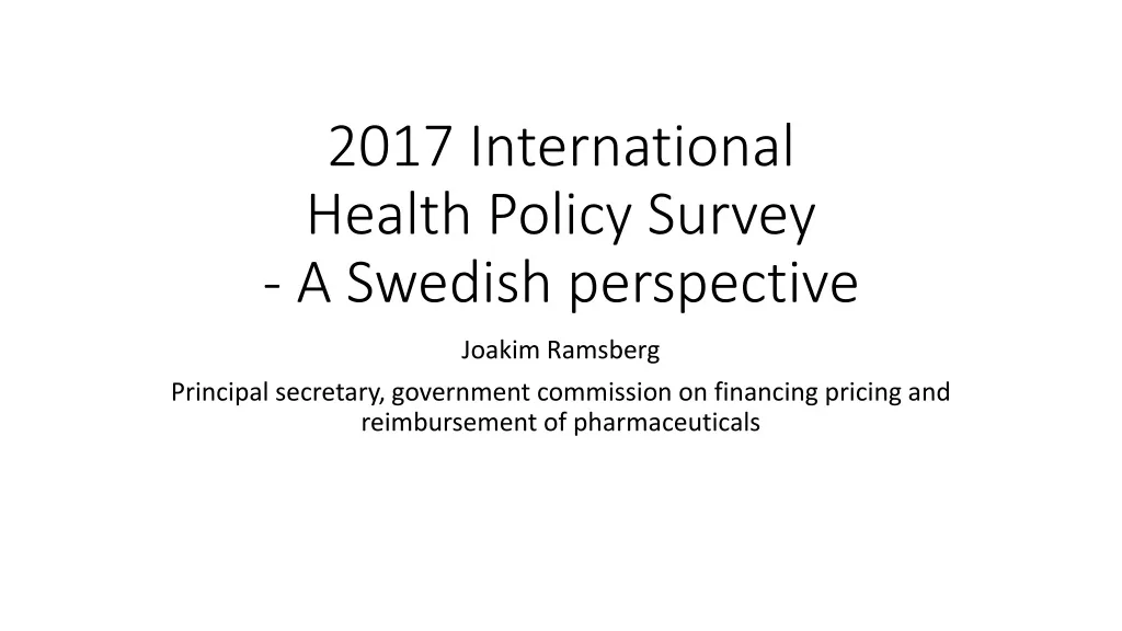 2017 international health policy survey a swedish perspective