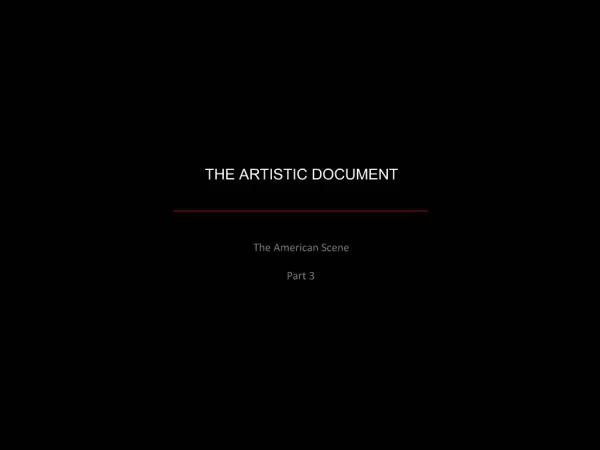 THE ARTISTIC DOCUMENT ___________________________________________________ The American Scene Part 3