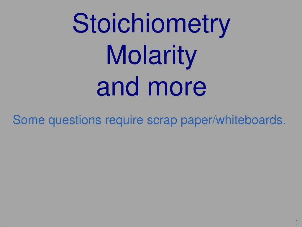 stoichiometry molarity and more