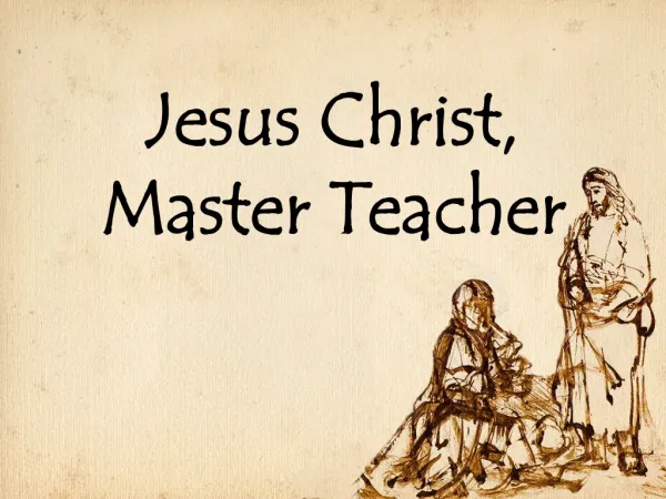 Jesus Christ, Master Teacher