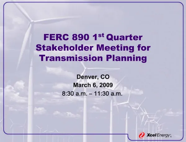 FERC 890 1st Quarter Stakeholder Meeting for Transmission Planning