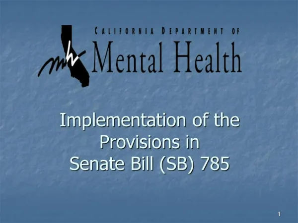 Implementation of the Provisions in Senate Bill SB 785
