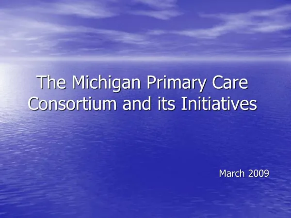 The Michigan Primary Care Consortium and its Initiatives