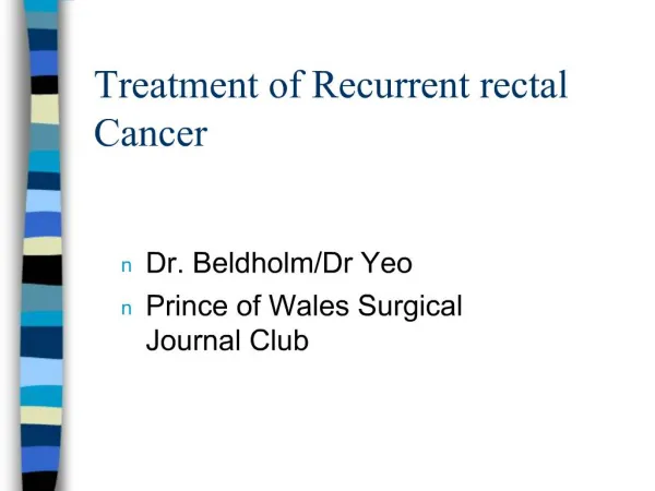 Treatment of Recurrent rectal Cancer