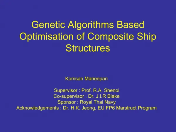Genetic Algorithms Based Optimisation of Composite Ship Structures