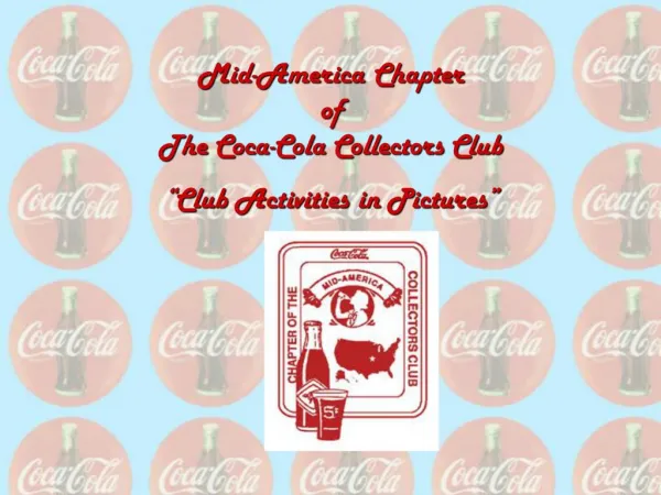 Mid-America Chapter of The Coca-Cola Collectors Club Club Activities in Pictures