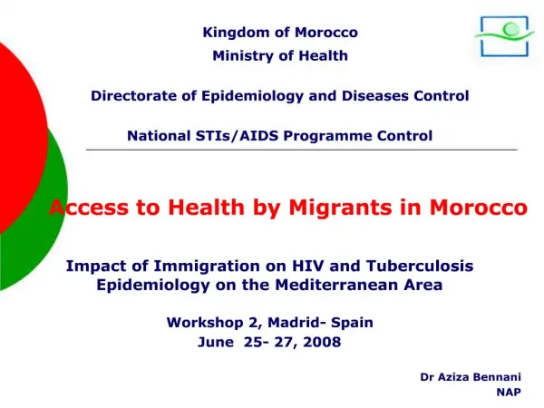 Impact of Immigration on HIV and Tuberculosis Epidemiology on the Mediterranean Area Workshop 2, Madrid- Spain June