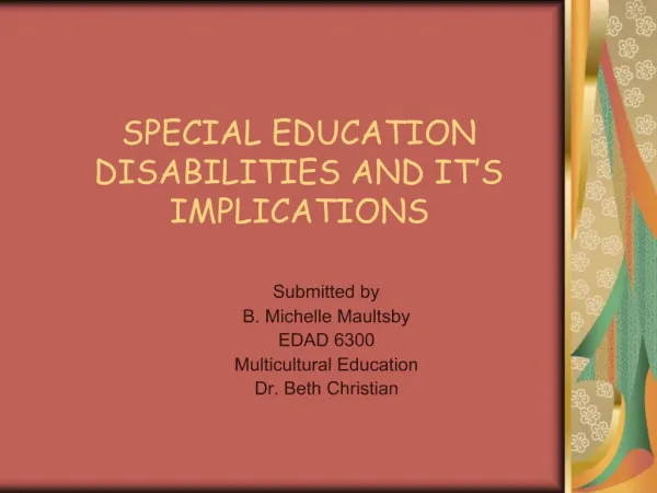 SPECIAL EDUCATION DISABILITIES AND IT S IMPLICATIONS