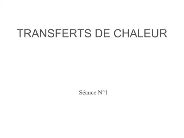 TRANSFERTS DE CHALEUR