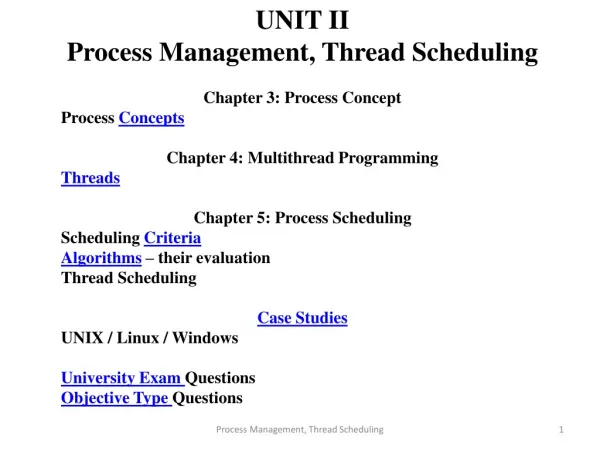 UNIT II Process Management, Thread Scheduling Chapter 3: Process Concept 	Process Concepts