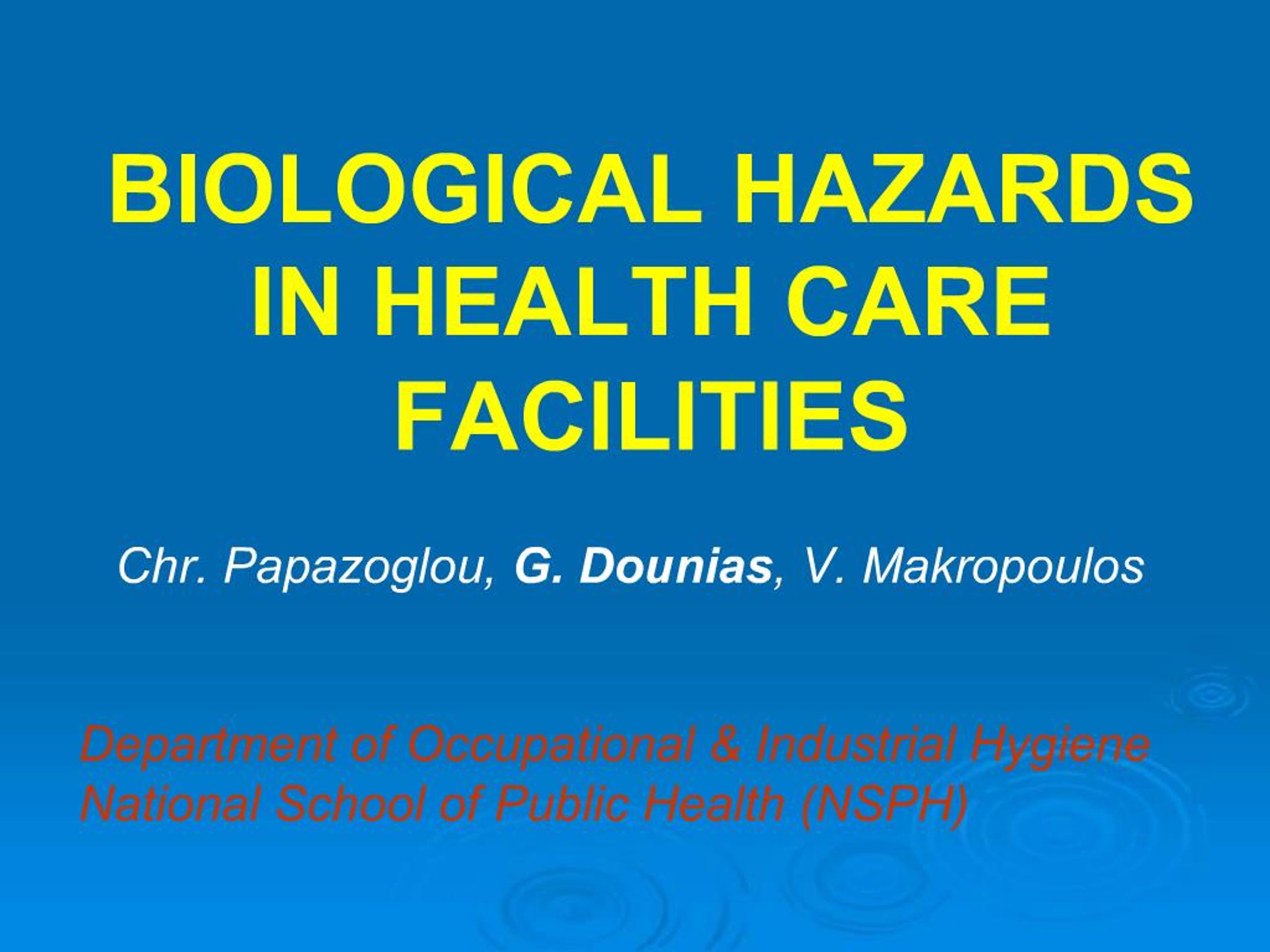 PPT - BIOLOGICAL HAZARDS IN HEALTH CARE FACILITIES PowerPoint ...