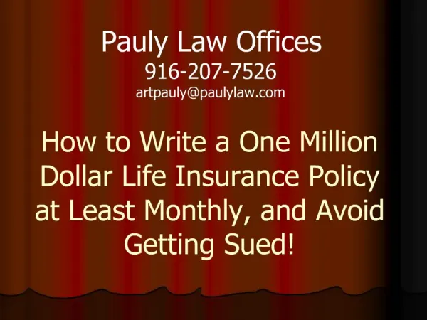 How to Write a One Million Dollar Life Insurance Policy at Least Monthly, and Avoid Getting Sued