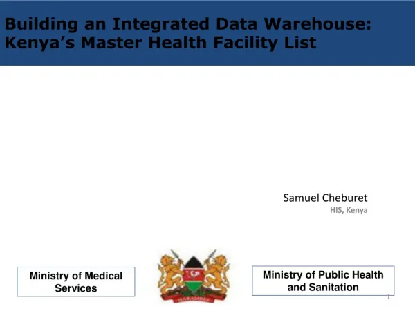 Building an Integrated Data Warehouse: Kenya’s Master Health Facility List