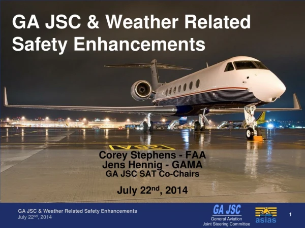GA JSC &amp; Weather Related Safety Enhancements