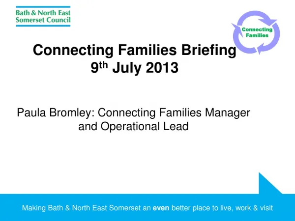 Connecting Families Briefing 9 th July 2013