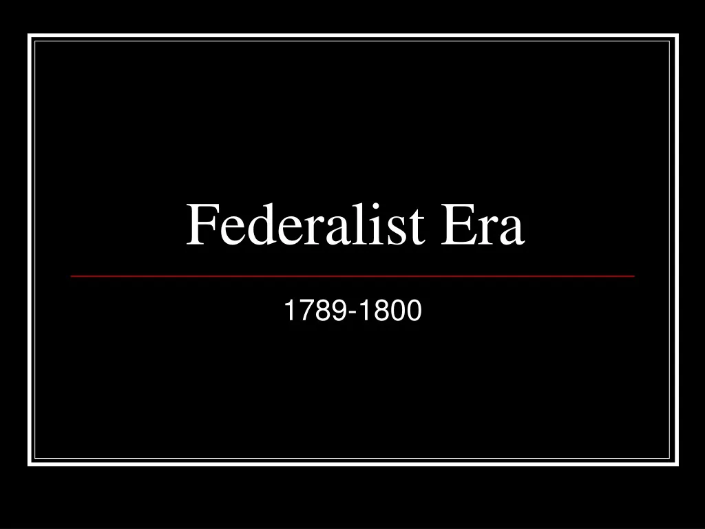 federalist era