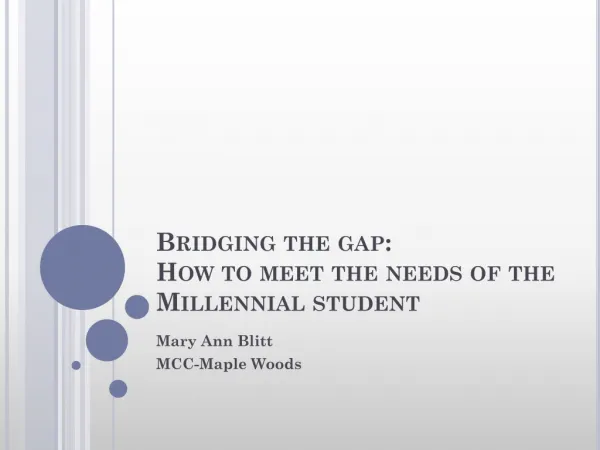 Bridging the gap: How to meet the needs of the Millennial student