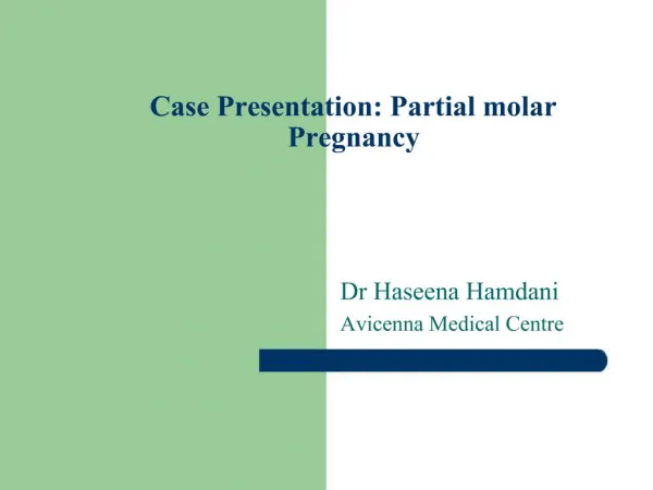 Case Presentation: Partial molar Pregnancy