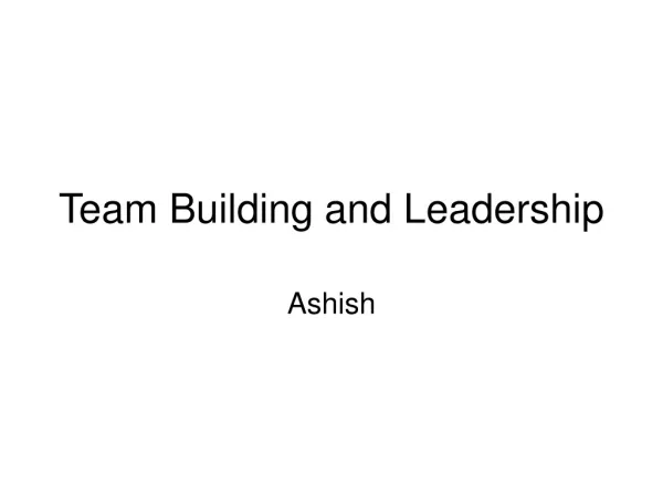 Team Building and Leadership