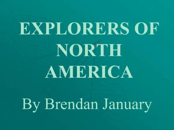 EXPLORERS OF NORTH AMERICA