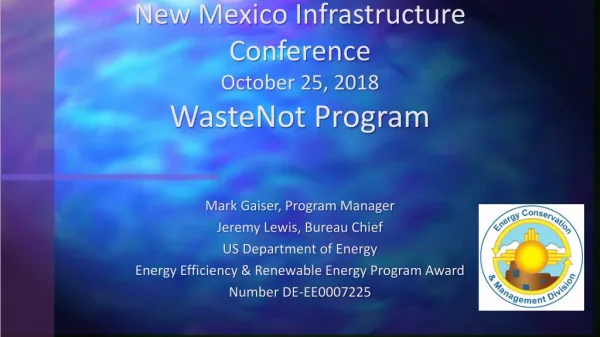 New Mexico Infrastructure Conference October 25, 2018 WasteNot Program