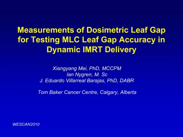 Measurements of Dosimetric Leaf Gap for Testing MLC Leaf Gap Accuracy in Dynamic IMRT Delivery