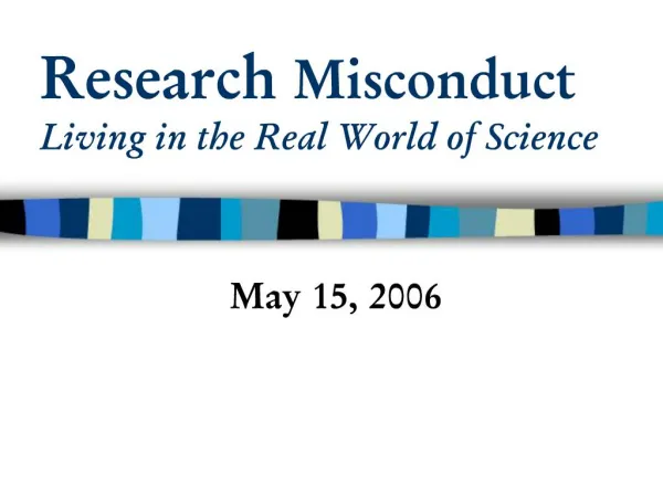 Research Misconduct Living in the Real World of Science