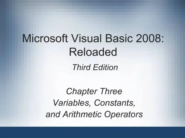 Microsoft Visual Basic 2008: Reloaded Third Edition