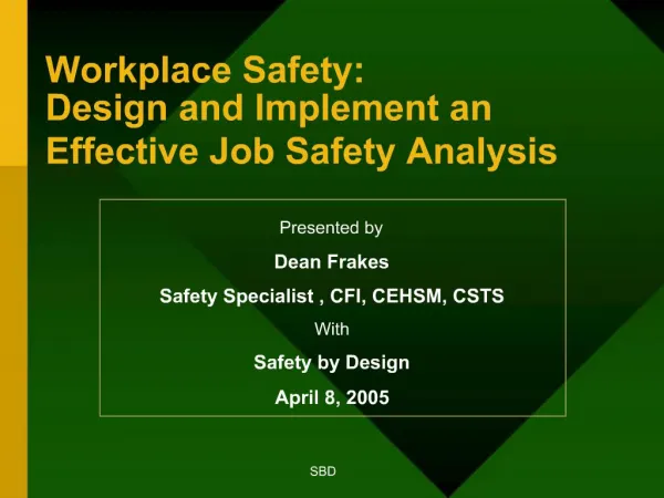 Workplace Safety: Design and Implement an Effective Job Safety Analysis