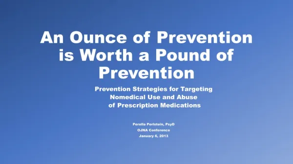 An Ounce of Prevention is Worth a Pound of Prevention