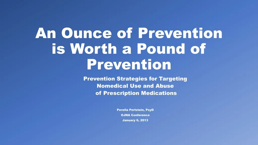 an ounce of prevention is worth a pound of prevention