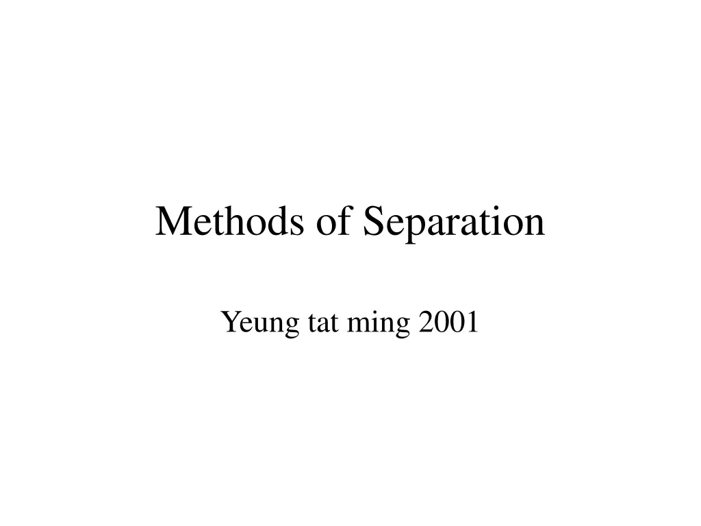 methods of separation