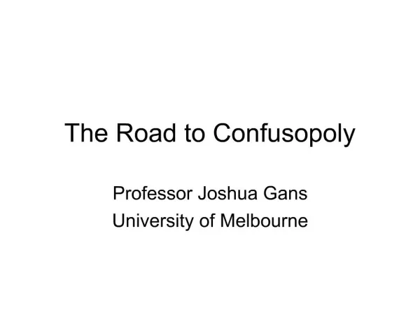 The Road to Confusopoly