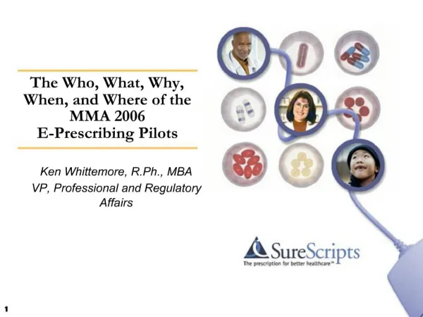 The Who, What, Why, When, and Where of the MMA 2006 E-Prescribing Pilots